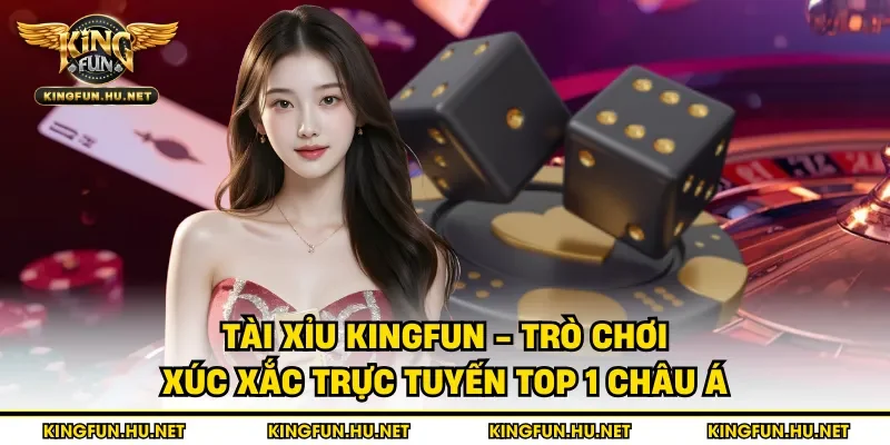 Tài xỉu Kingfun